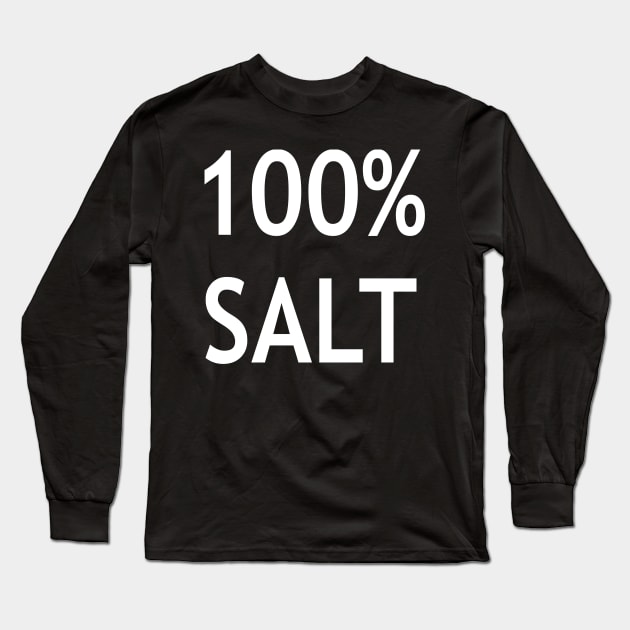 100% Salt Long Sleeve T-Shirt by StickSicky